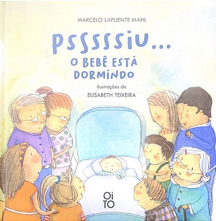 Psssssiu...o Bebê Está Dormindo - Mahl, Marcelo Lapuente