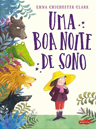 Uma boa noite de sono: Uma aventura que ensina as crianças a lidarem com sentimentos - Emma Chichest