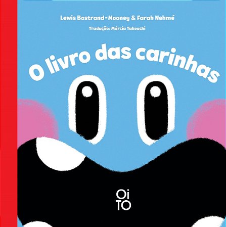 O Livro das Carinhas - Mooney, Lewis Bostrand; Nehme, Farah