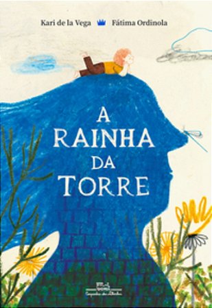 A rainha da torre - de La Vega, Kari E Ordinola, Fátima