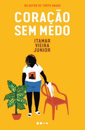 Coração sem medo (Trilogia da Terra Livro 3) - Junior, Itamar Vieira