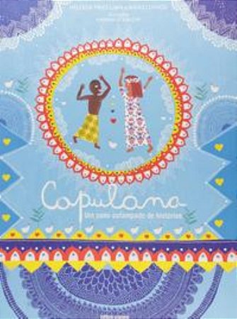 Lemos, MárioCapulana: Um Pano Estampado de Histórias - Lima, Heloisa Pires