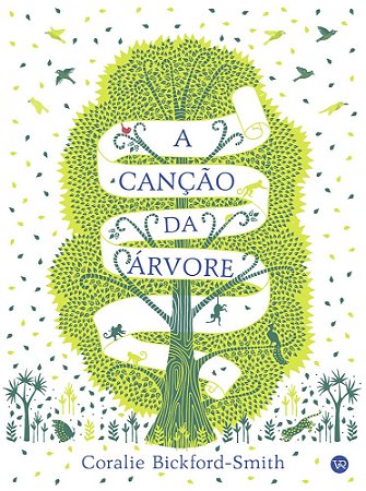 A Canção da Ã¡rvore - Bickford-Smith, Coralie