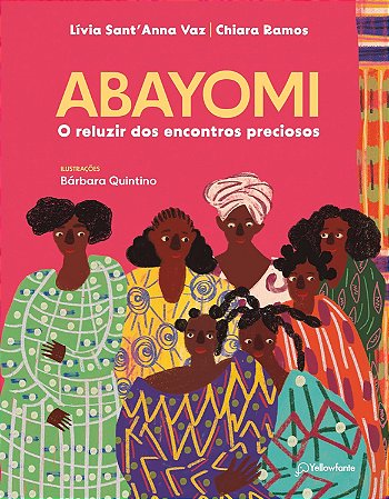 Abayomi: o Reluzir Dos Encontros Preciosos - Vaz, Livia Sant Anna E Ramos, Chiara