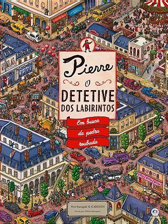 Pierre, o Detetive Dos Labirintos: Em Busca Da Pedra Roubada - Kamigaki, Hiro