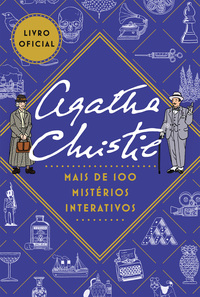 Agatha Christie: Mais de 100 Mistérios Interativos (Livro Oficial) - Agatha Christie Limited