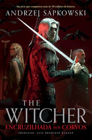 Encruzilhada dos corvos (The Witcher) - Sapkowski, Andrzej
