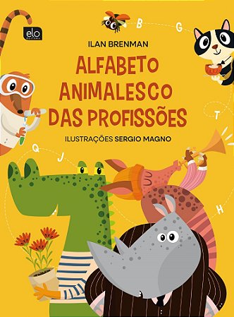 Alfabeto Animalesco das Profissões - Brenman, Ilan E Magno, Sergio