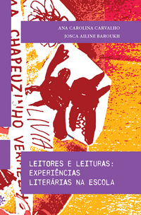 Leitores E Leituras: Expeeriências Literárias Na Escola - Carvalho, Ana Carolina E Baroukh, Josca Ailinei