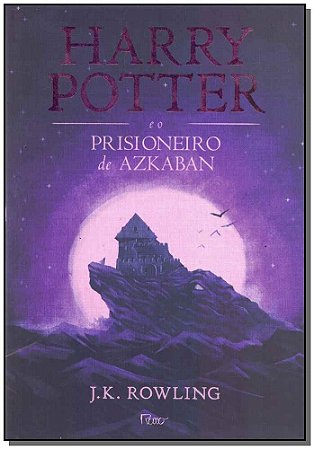 Harry Potter e o Prisioneiro de Azkaban (Capa Dura) - Rowling, J.K.