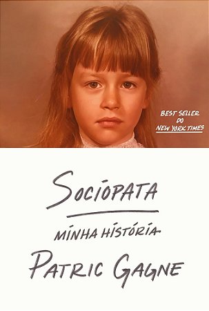 Sociopata: Minha História - Gagne, Patric