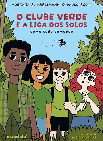 O Clube Verde e a Liga dos Solos - Scott, Paulo E Kretzmann, Morgana