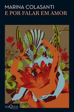 E Por Falar Em Amor - Colasanti, Marina