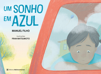 Um Sonho em Azul - Filho, Manuel E Matsumoto, Fran