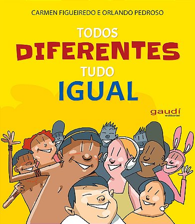 Todos Diferentes Tudo Igual - Figueiredo, Carme; Pedroso, Orlando
