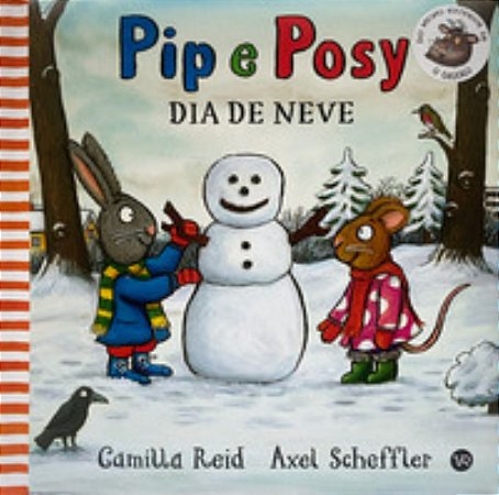 Pip e Posy: Dia De Neve - Reid, Camilla E Scheffler, Axel
