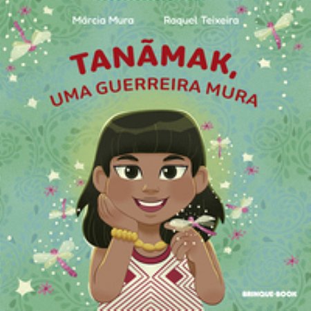 Tanamak, Uma Guerreira Mura - Mura, Márcia