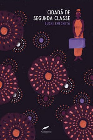 Cidadã de Segunda Classe - Emecheta, Buchi