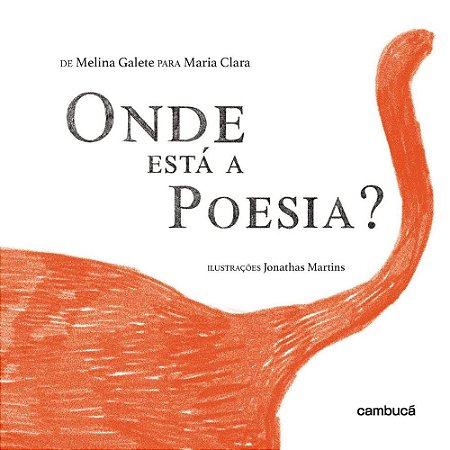 Onde Está a Poesia? - Galete, Melina E Martins, Jonathas