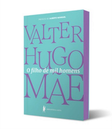 O Filho De Mil Homens - Mãe, Valter Hugo