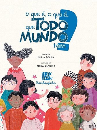 O Que é, O Que é, Que Todo Mundo Tem? - Scapin, Suria E Oliveira, Mara