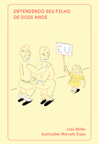 Entendendo Seu Filho De Dois Anos - Miller, Lisa E Cipis, Marcelo