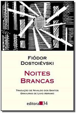 Noites Brancas - Dostoievski, Fiodor