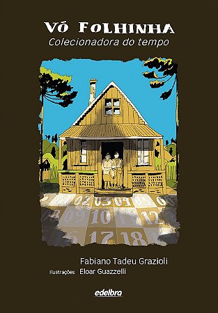 Vó Folhinha Colecionadora do Tempo - Grazioli, Fabiano Tadeu E Guazzelli, Eloar