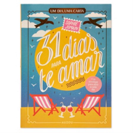 31 Dias Para Te Amar (Um Dia, Uma Carta) - Jomain, Sophie