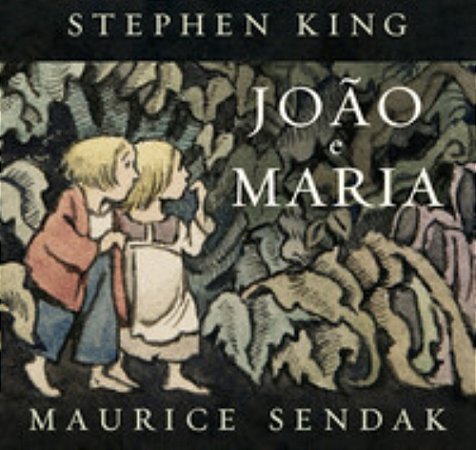 João e Maria - King, Stephen e Sendak, Maurice