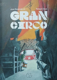 Gran Circo - Rezende Jr., José E Cruz, Nelson