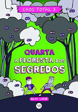 Caos Total 3: Quarta a Floresta Dos Segredos