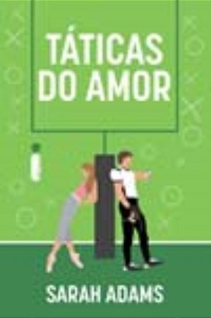 Táticas Do Amor - Adams, Sarah