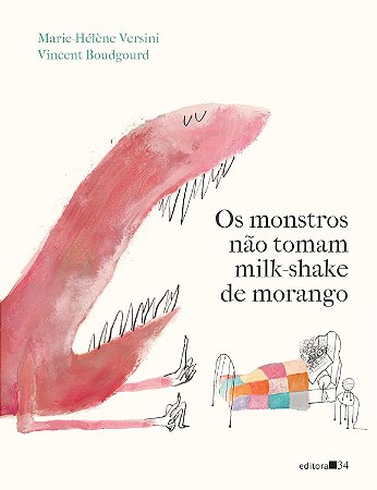 Os Monstros Não Tomam Milk-shake de Morango - Versini, Marie-Hélène E Boudgourd, Vincent