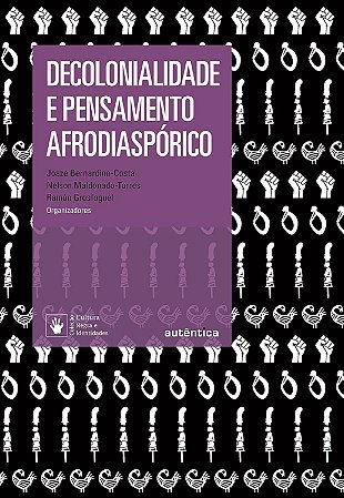 Decolonialidade e Pensamento Afrodiasporico (2ª Edição) - Bernardino-Costa, Joaze (Organizador)