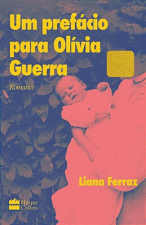 Um Prefácio Para Olívia Guerra - Ferraz, Liana