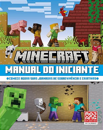 Minecraft | Manual do iniciante (Livro oficial ilustrado) - Mojang Ab