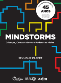 Mindstorms: Crianças, Computadores e Poderosas Ideias - PAPERT, SEYMOUR