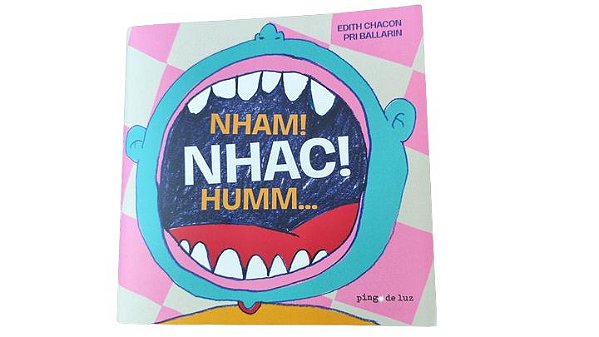 Nham! Nhac! Humm... - Chacon, Edith ; Ballarin, Pri