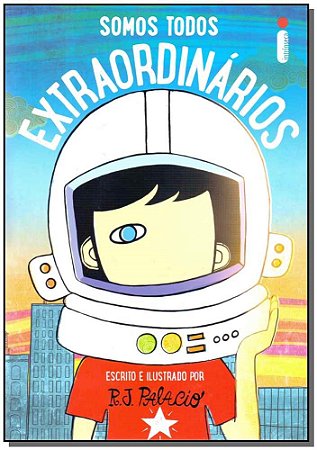 Somos Todos Extraordinários - Palacio, R. J.