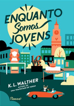 Enquanto somos jovens - K.l. Walther