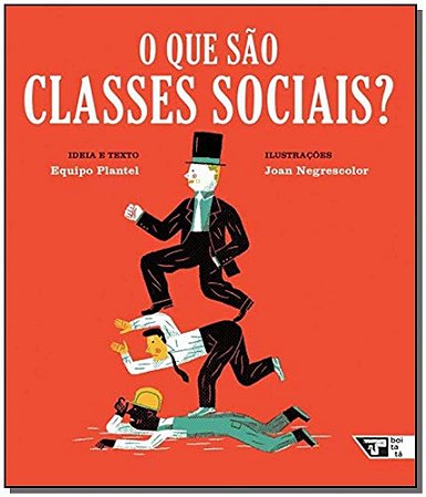 Que Sao Classes Sociais , O − Plantel, Equipo