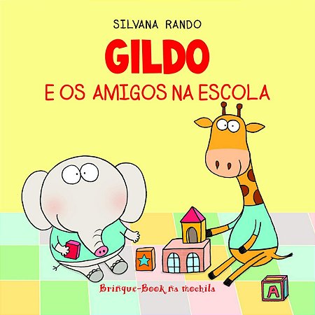 Gildo E Os Amigos Na Escola ( Livro De Banho) − Rando, Silvana