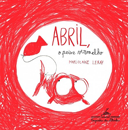 ABRIL, O PEIXE VERMELHO