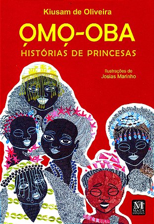 Omo-Oba: Historias De Princesas − Oliveira, Kiusam De