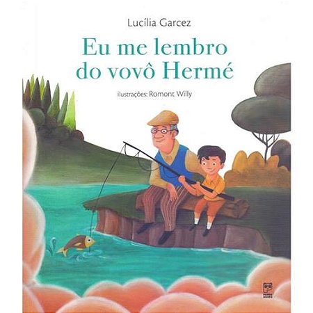 Eu Me Lembro Do Vovo Herme − Garcez, Lucilia