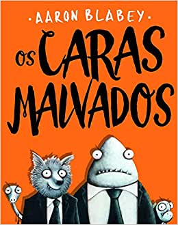 Os Caras Malvados (Vol.1) - Blabey, Aaron