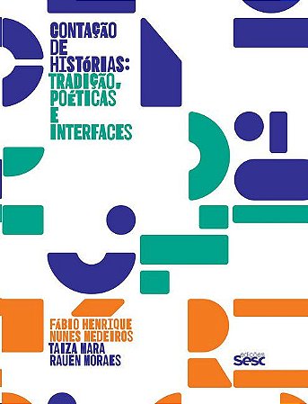 CONTACAO DE HISTORIAS: TRADICAO, POETICAS E INTERFACES