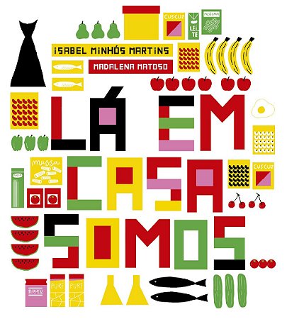 La Em Casa Somos − Martins, Isabel Minhos