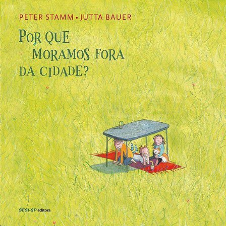 Por Que Moramos Fora Da Cidade? − Stamm, Peter